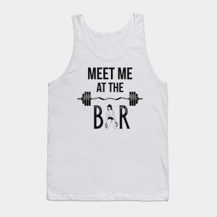 Workout Weight Training Gym Meet Me At The Bar Tank Top